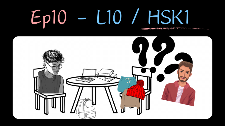 Ep10 – L10 / HSK1