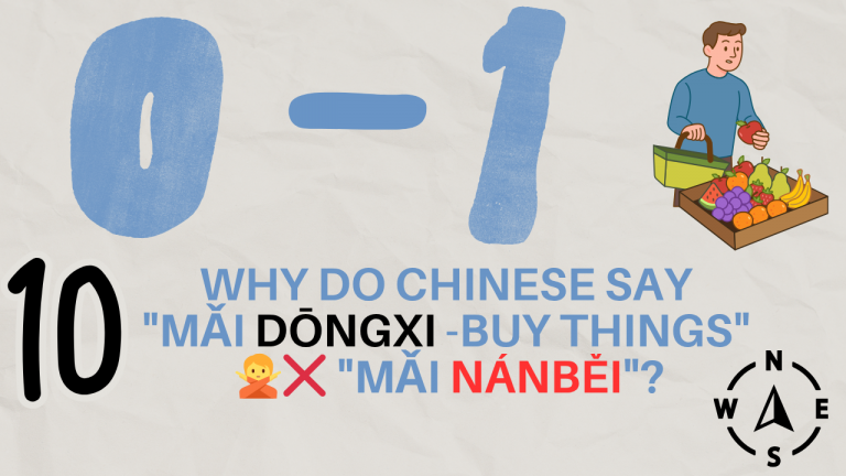 10 Why do Chinese say mǎi dōngxi -buy things not mǎi nánběi?