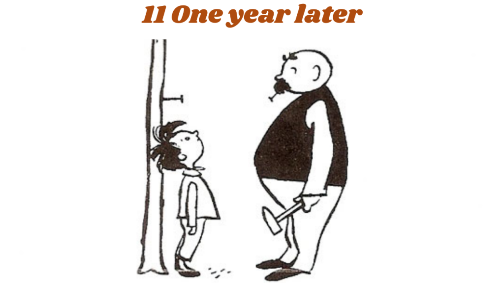 11 One year later
