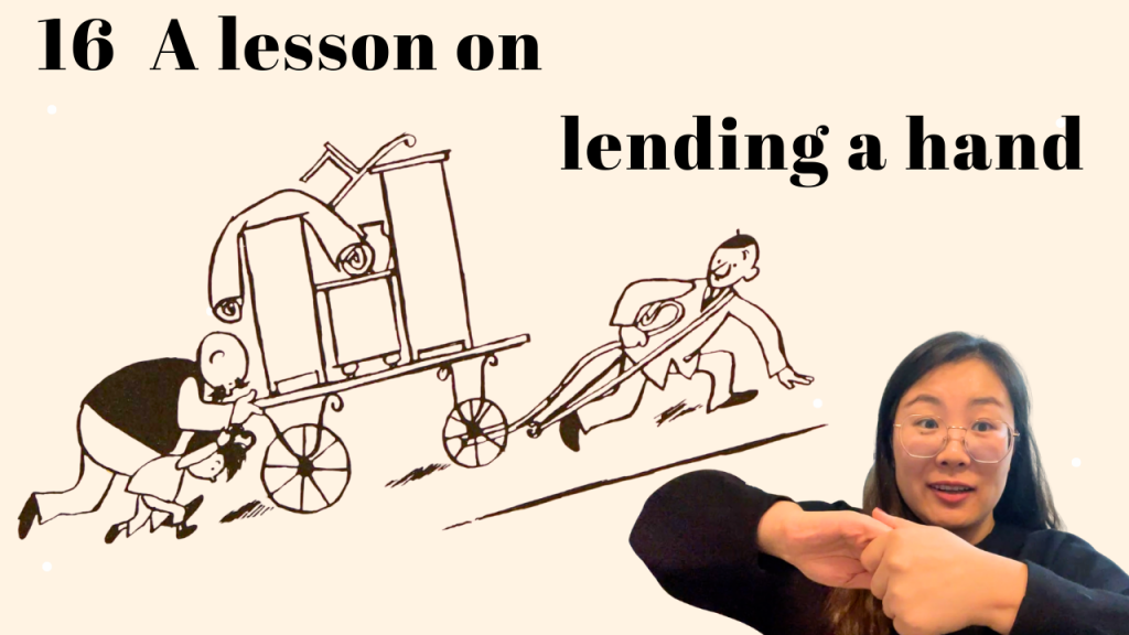 16 A lesson on lending a hand